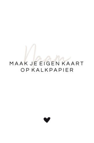 Zelf maken op kalkpapier 10x15