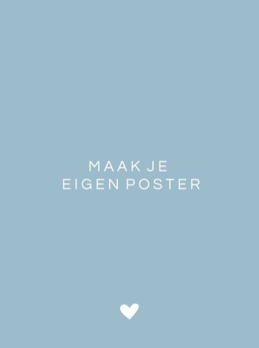 Maak je eigen poster 30x40