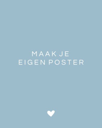 Maak je eigen poster 40x50