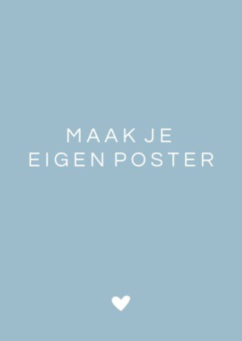 Maak je eigen poster 50x70